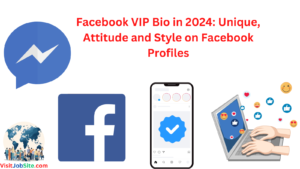 Facebook VIP Bio in 2024: Unique, Attitude and Style on Facebook Profiles