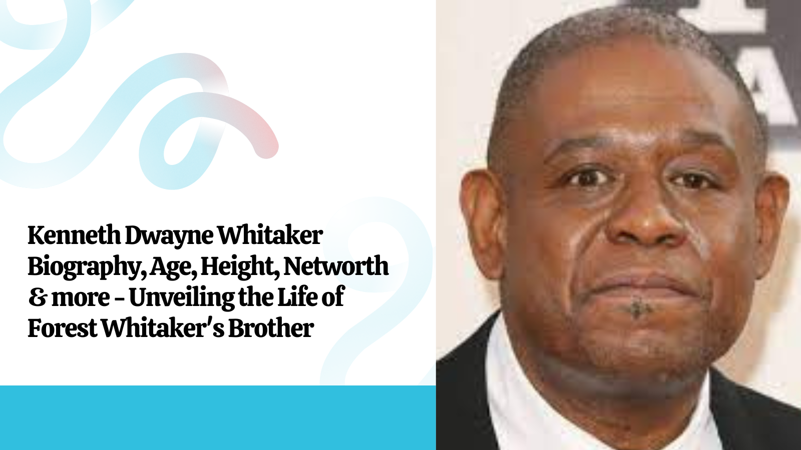 Kenneth Dwayne Whitaker Biography, Age, Height, Networth & more - Unveiling the Life of Forest Whitaker's Brother