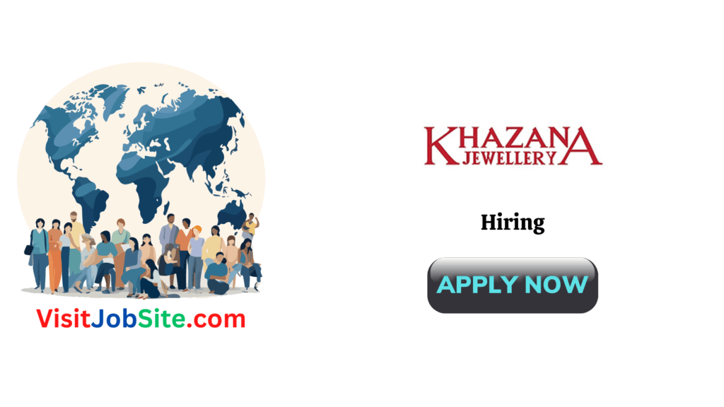 Khazana Jewellery Walk Drive 2024 For Sales Executive & Cashier